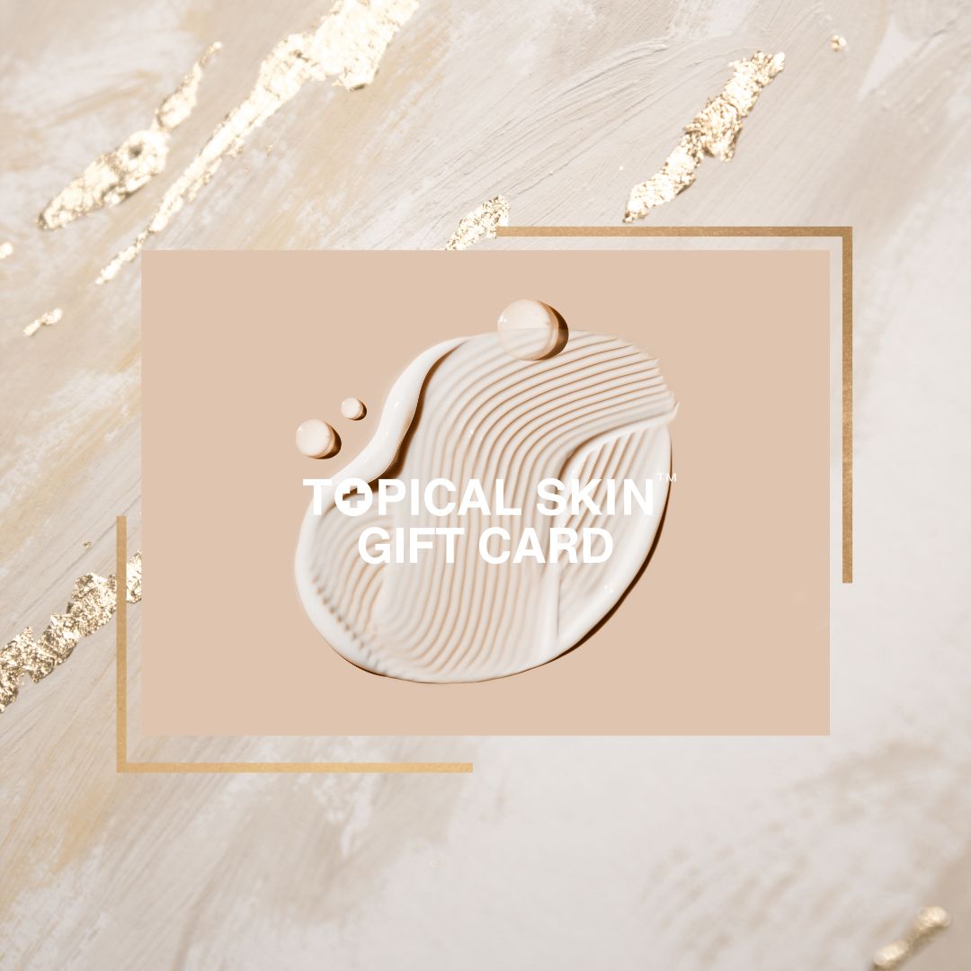 TOPICAL SKIN Gift Card